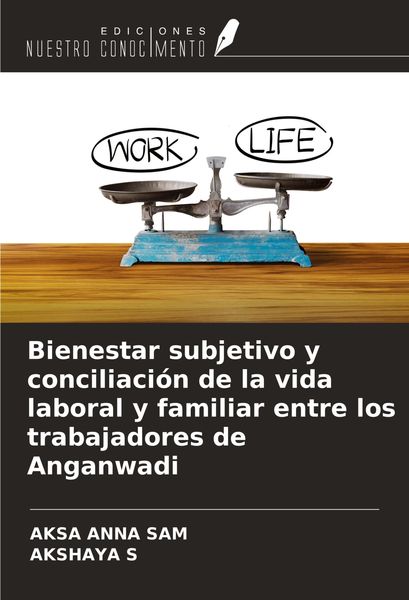 Produktbild: Bienestar subjetivo y conciliaci&oacute;n de la vida laboral y familiar entre los trabajadores de Anganwadi