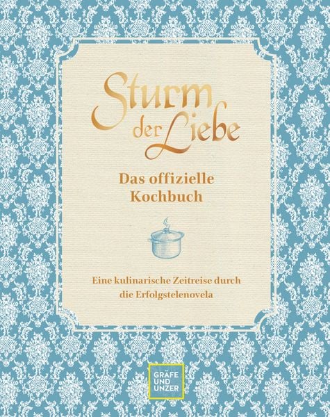 Produktbild: Das offizielle Sturm der Liebe-Kochbuch