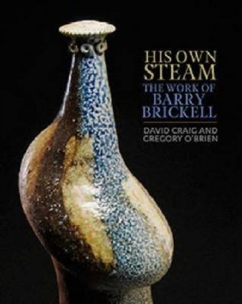 Produktbild: His Own Steam: The Work of Barry Brickell