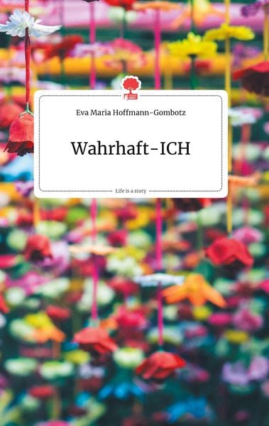 Produktbild: Wahrhaft-ICH. Life is a Story - story.one