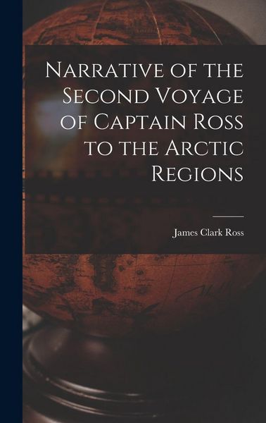 Produktbild: Narrative of the Second Voyage of Captain Ross to the Arctic Regions