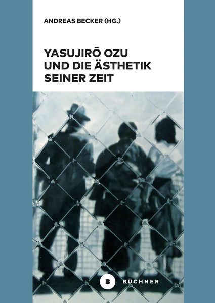 Produktbild: Yasujiro Ozu und die &Auml;sthetik seiner Zeit