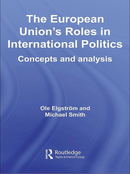 Produktbild: The European Union's Roles in International Politics
