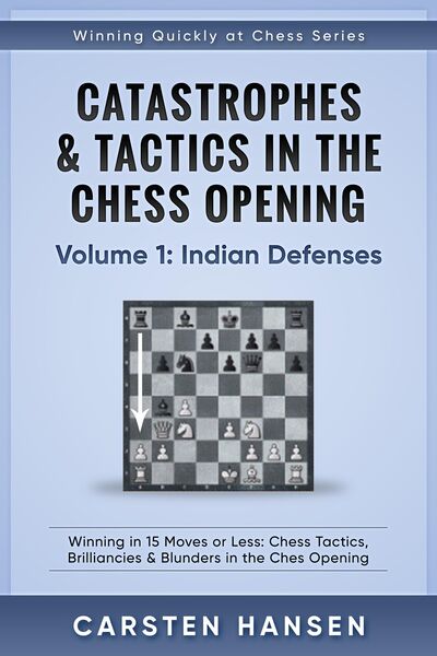 Produktbild: Catastrophes & Tactics in the Chess Opening - Volume 1: Indian Defenses