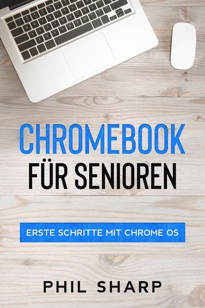 Produktbild: Chromebook f&uuml;r Senioren: Erste Schritte mit Chrome OS