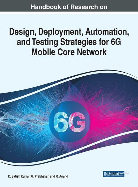 Produktbild: Handbook of Research on Design, Deployment, Automation, and Testing Strategies for 6G Mobile Core Network