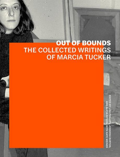 Produktbild: Out of Bounds - The Collected Writings of Marcia Tucker