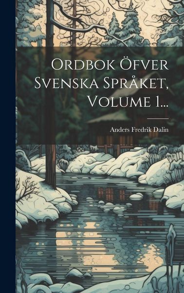 Produktbild: Ordbok &Ouml;fver Svenska Spr&aring;ket, Volume 1...