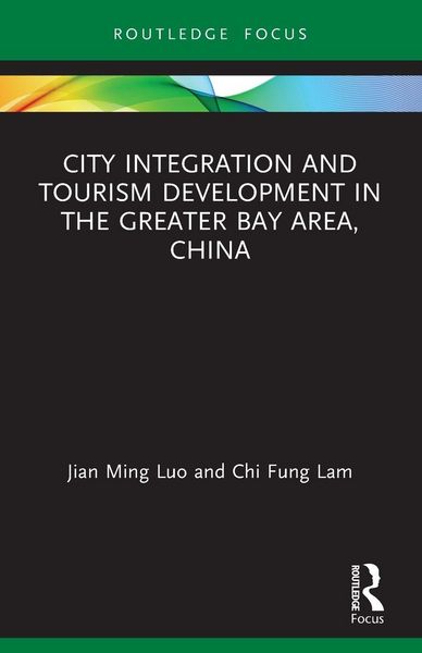 Produktbild: City Integration and Tourism Development in the Greater Bay Area, China