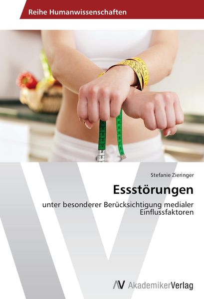 Essstörungen, Taschenbuch von Stefanie Zieringer, AV Akademikerverlag, 9783639789157