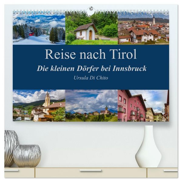Produktbild: Reise nach Tirol - Die kleinen D&ouml;rfer bei Innsbruck (hochwertiger Premium Wandkalender 2026 DIN A2 quer), Kunstdruck in Hochglanz