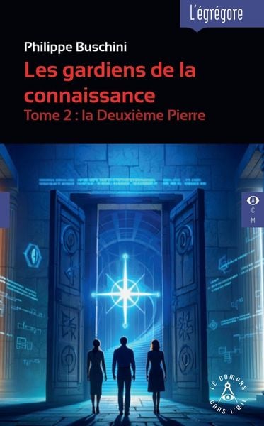 Produktbild: Les Gardiens de la Connaissance Tome 2 : La Deuxieme Pierre