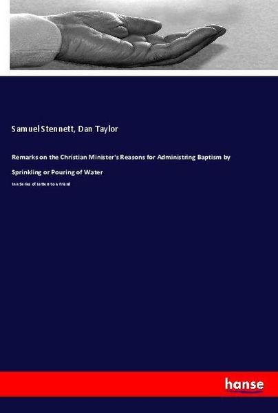 Produktbild: Remarks on the Christian Minister's Reasons for Administring Baptism by Sprinkling or Pouring of Water