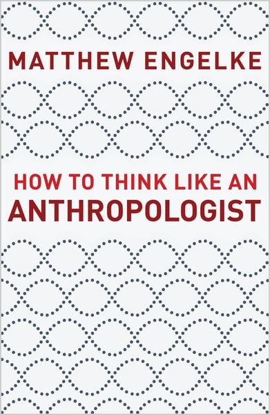 Produktbild: How to Think Like an Anthropologist