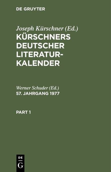 Produktbild: K&uuml;rschners Deutscher Literatur-Kalender. 57. Jahrgang 1977