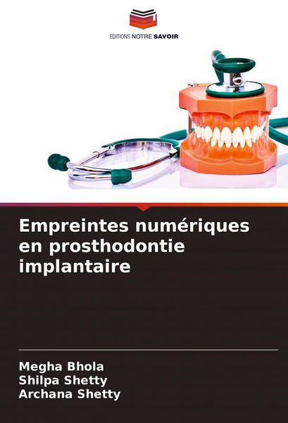 Produktbild: Empreintes num&eacute;riques en prosthodontie implantaire
