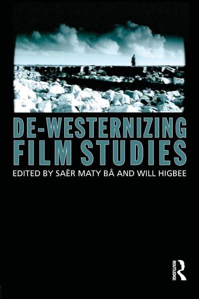 Produktbild: De-Westernizing Film Studies