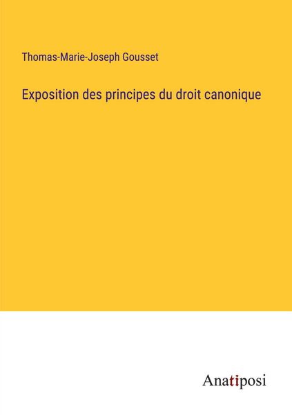 Produktbild: Exposition des principes du droit canonique