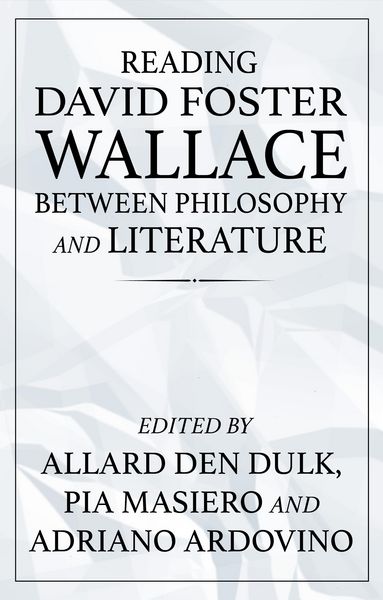 Produktbild: Reading David Foster Wallace between philosophy and literature