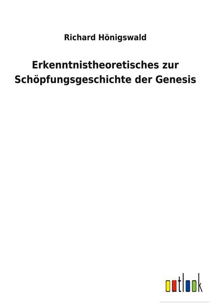 Produktbild: Erkenntnistheoretisches zur Sch&ouml;pfungsgeschichte der Genesis