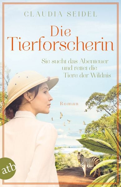 Die Tierforscherin, Taschenbuch von Claudia Seidel, Aufbau TB, 978-3-7466-3959-8