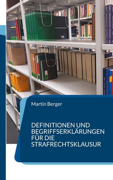 Produktbild: Definitionen und Begriffserkl&auml;rungen f&uuml;r die Strafrechtsklausur
