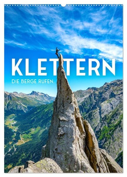 Klettern - Die Berge rufen. (Wandkalender 2025 DIN A2 hoch), CALVENDO Monatskalender