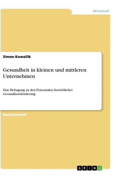 Gesundheit in kleinen und mittleren Unternehmen, Taschenbuch von Simon Kowallik, GRIN, 9783668994492