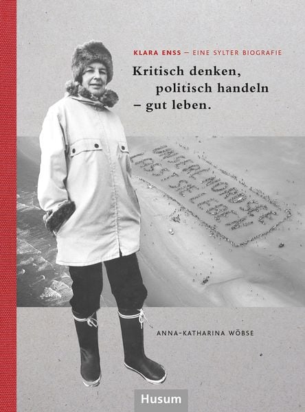 Klara Enss – eine Sylter Biografie, Gebundene Ausgabe von Anna-Katharina Wöbse, Husum Druck- und Verlagsgesellschaft, 978-3-89876-881-8