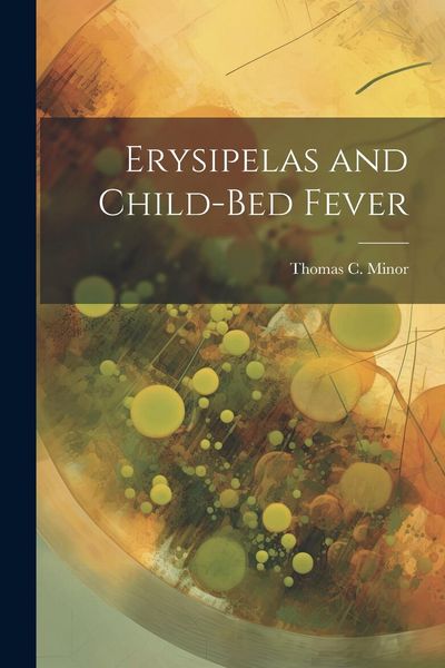 Produktbild: Erysipelas and Child-Bed Fever
