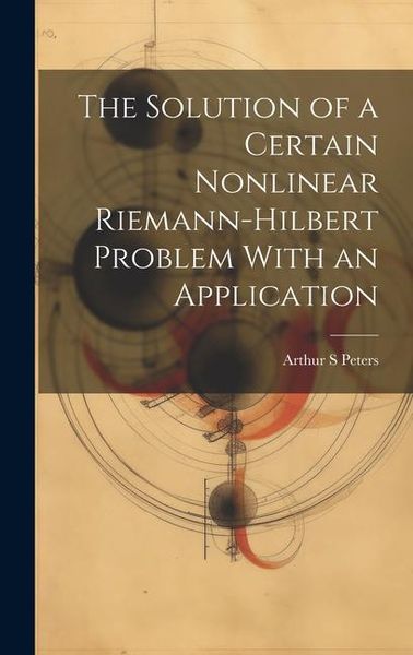 Produktbild: The Solution of a Certain Nonlinear Riemann-Hilbert Problem With an Application