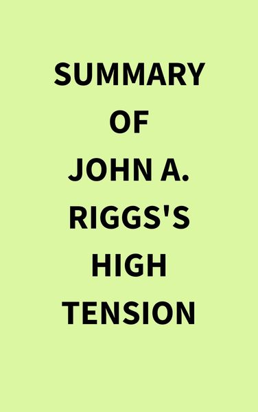 Produktbild: Summary of John A. Riggs's High Tension