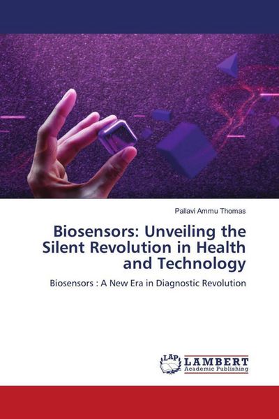 Produktbild: Biosensors: Unveiling the Silent Revolution in Health and Technology