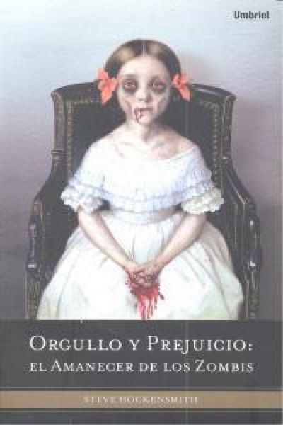 Produktbild: Orgullo y Prejuicio: El Amanecer de los Zombis = Pride and Prejudice and Zombies