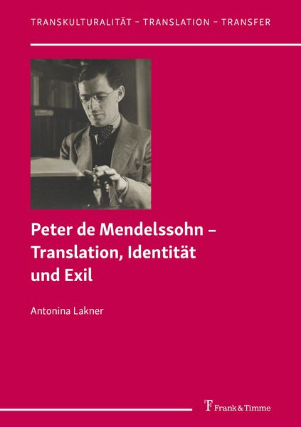Produktbild: Peter de Mendelssohn - Translation, Identit&auml;t und Exil