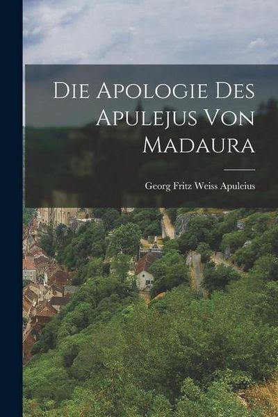 Produktbild: Die Apologie des Apulejus von Madaura