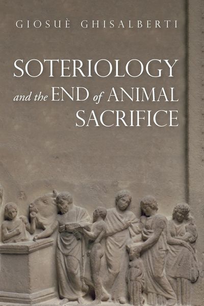 Produktbild: Soteriology and the End of Animal Sacrifice