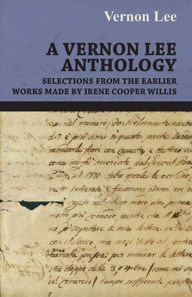 Produktbild: A Vernon Lee Anthology - Selections from the Earlier Works Made by Irene Cooper Willis