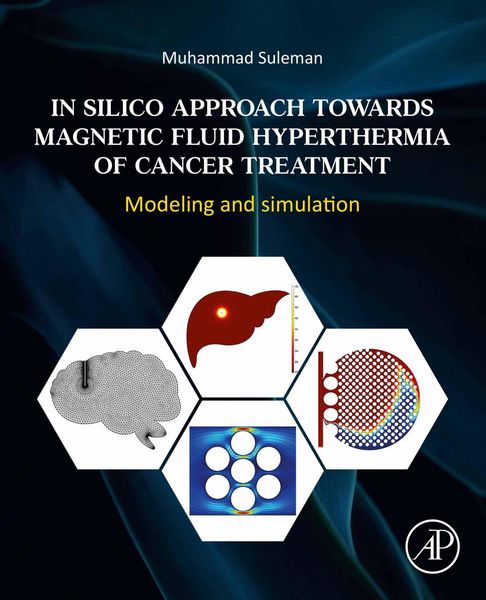 Produktbild: In Silico Approach Towards Magnetic Fluid Hyperthermia of Cancer Treatment