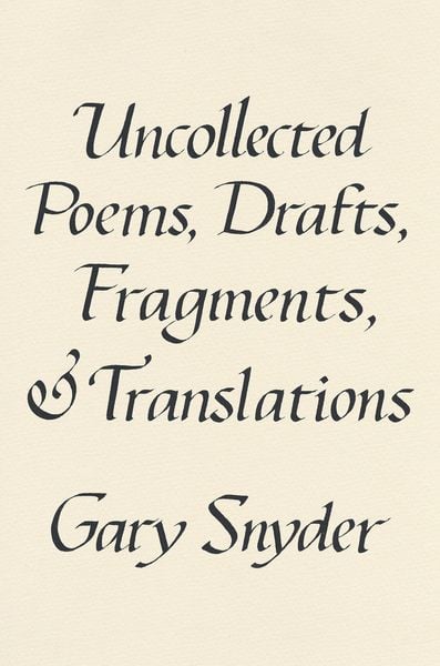 Produktbild: Uncollected Poems, Drafts, Fragments, and Translations