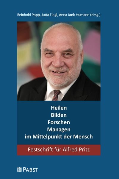 Produktbild: Heilen &ndash; Bilden &ndash; Forschen &ndash; Managen &ndash; im Mittelpunkt der Mensch