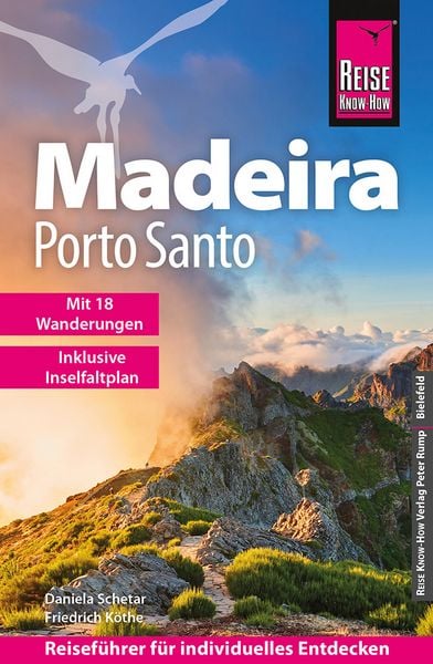 Reise Know-How Reiseführer Madeira und Porto Santo mit 18 Wanderungen inklusive Inselfaltplan, Taschenbuch von Daniela Schetar,Friedrich Köthe, Reise
