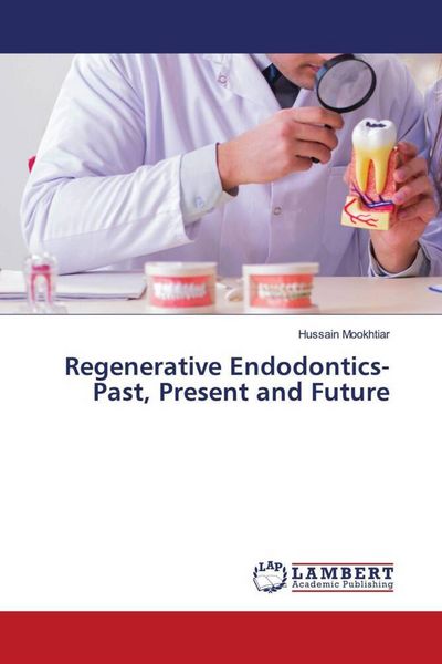 Produktbild: Regenerative Endodontics-Past, Present and Future