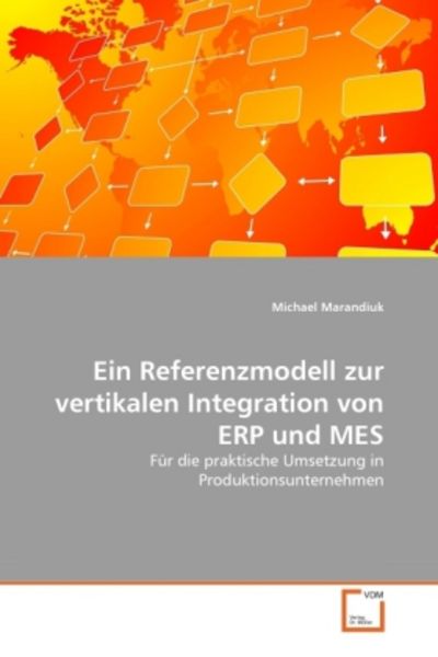 Marandiuk, M: Referenzmodell zur vertikalen Integration von, Taschenbuch von Michael Marandiuk, VDM, 9783639332926
