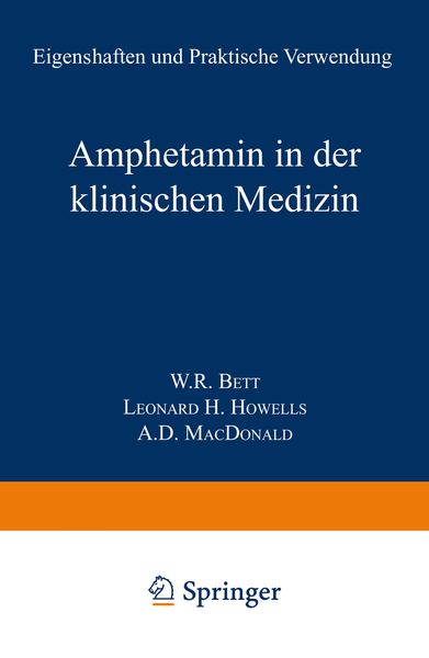 Amphetamin in der Klinischen Medizin, Taschenbuch von Walter R. Bett , L.H. Howells , A.D. Macdonald, Springer Berlin, 9783642855627