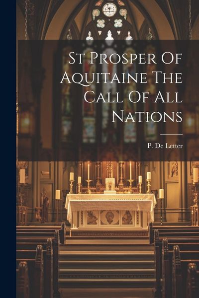Produktbild: St Prosper Of Aquitaine The Call Of All Nations