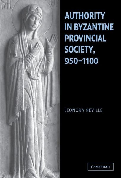 Produktbild: Authority in Byzantine Provincial Society, 950-1100
