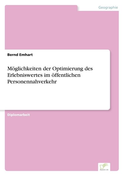 Produktbild: M&ouml;glichkeiten der Optimierung des Erlebniswertes im &ouml;ffentlichen Personennahverkehr
