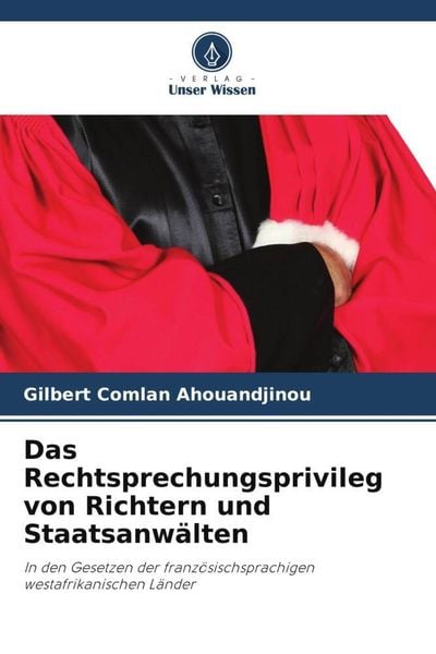 Produktbild: Das Rechtsprechungsprivileg von Richtern und Staatsanw&auml;lten