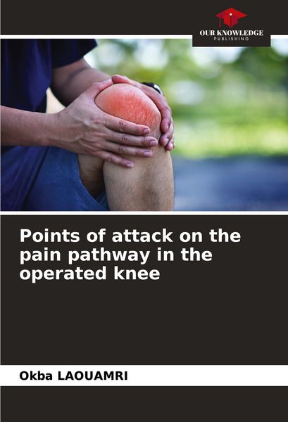 Produktbild: Points of attack on the pain pathway in the operated knee